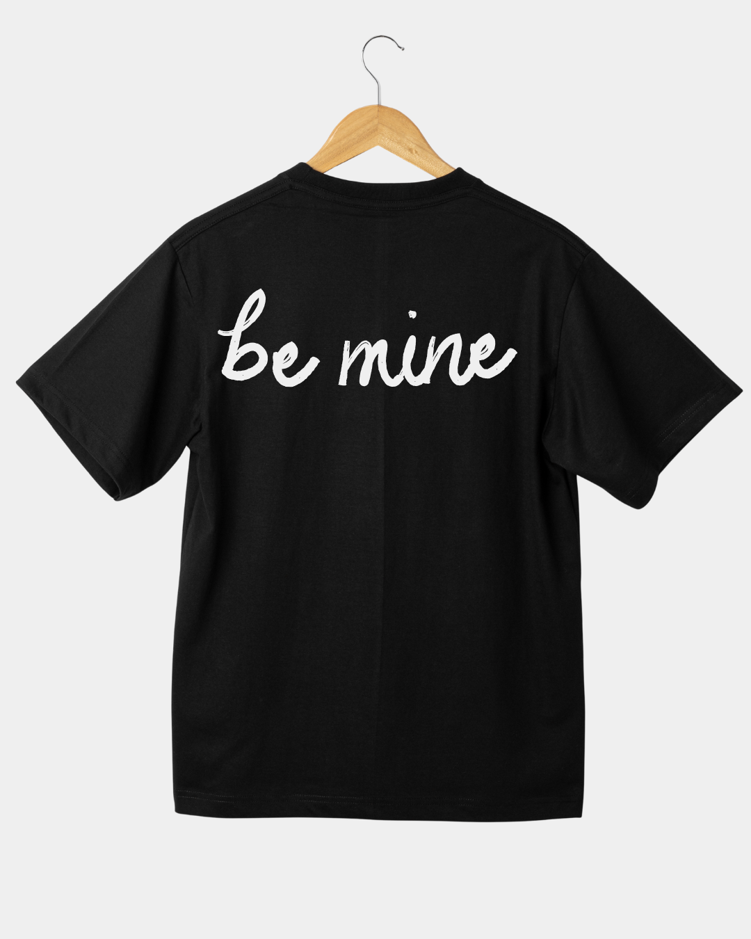Be mine Unisex T-shirt