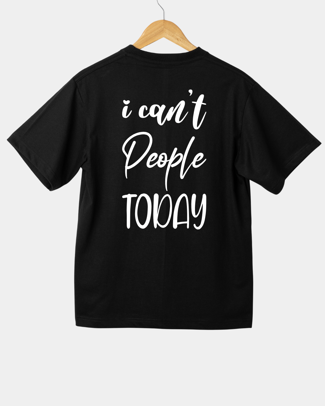 I can't people today funny T-shirt
