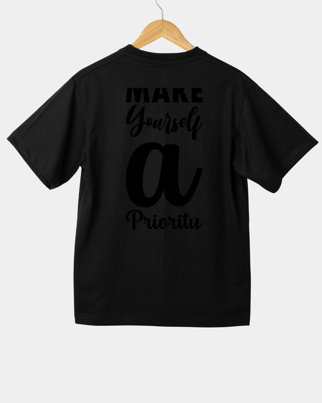 Make Yourself a Priority T-shirt
