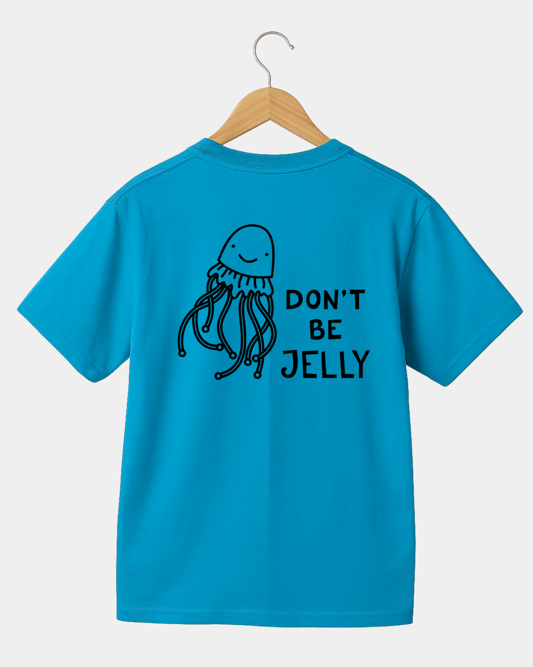 Dont be jelly  Unisex t-shirt