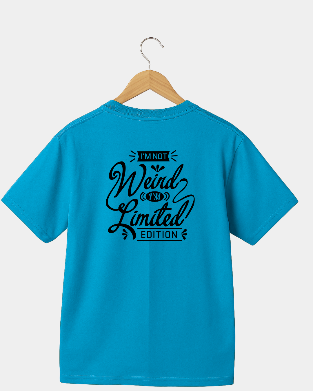 I'm not weird, I'm limited edition funny T-shirt
