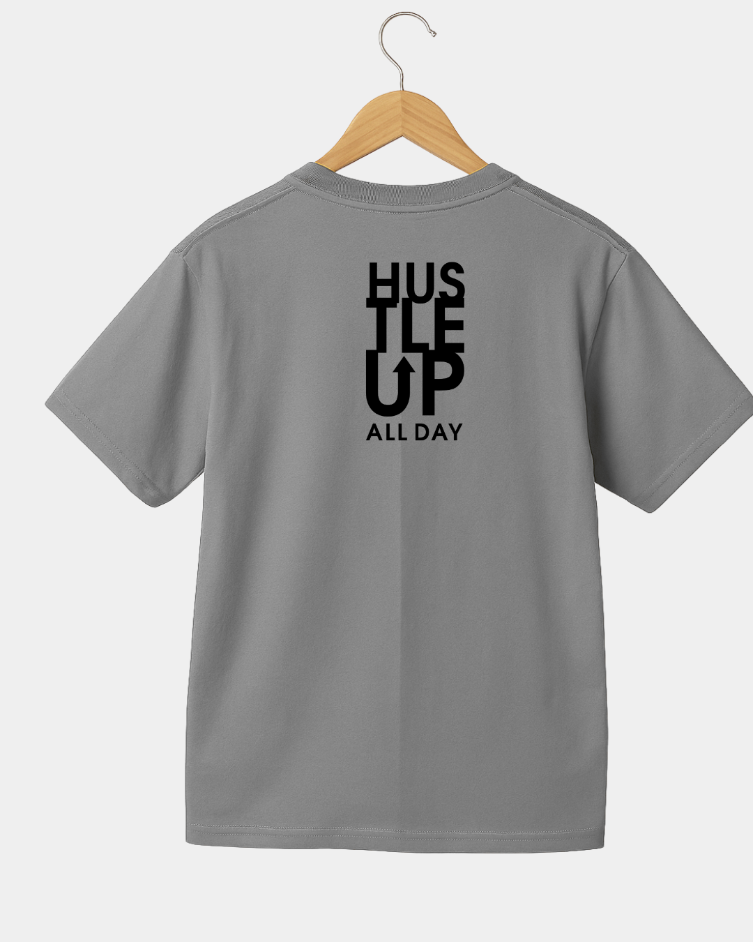 Hustle up all day Unisex T-shirt