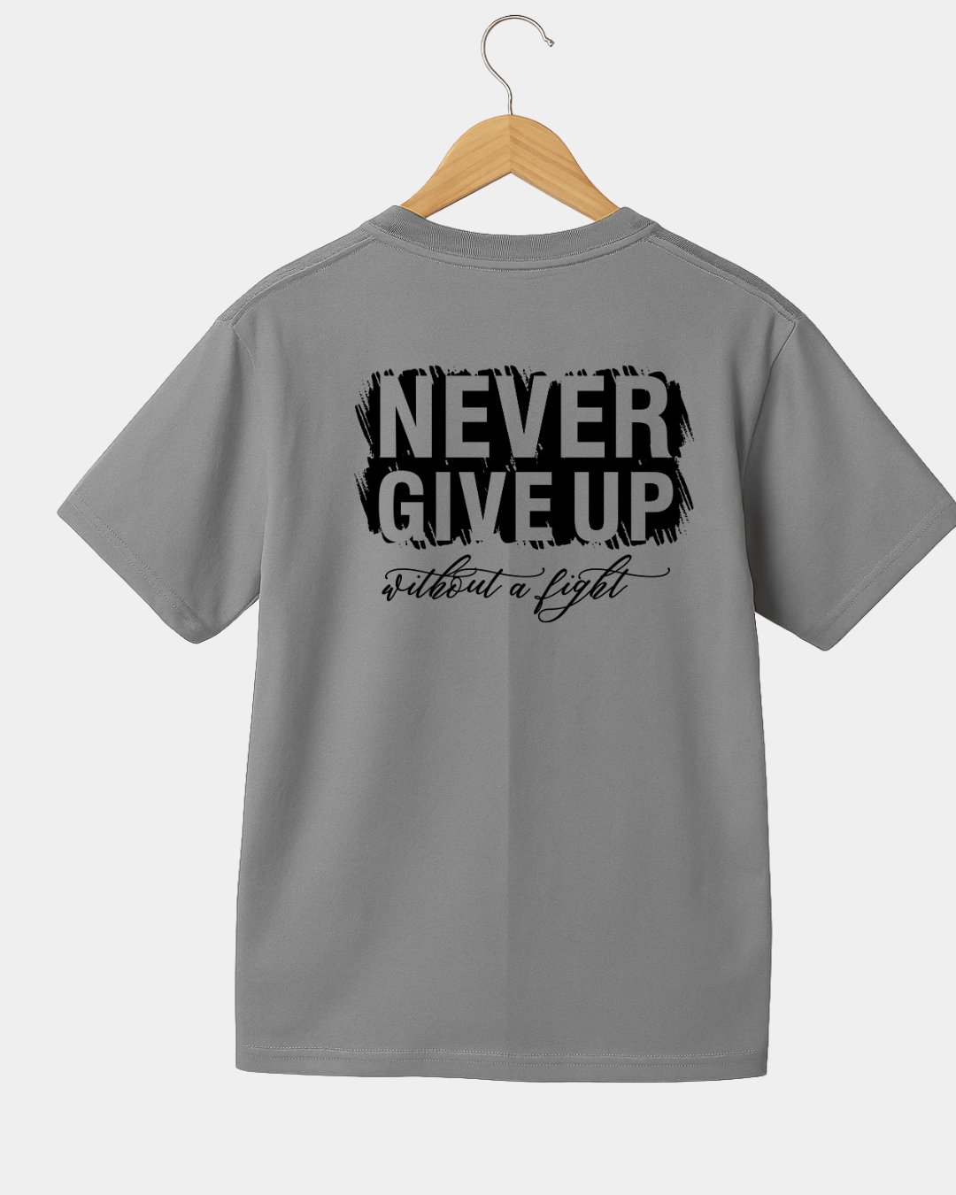 Never give up without a fight Unisex T-shirt