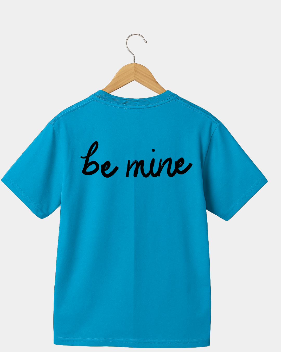 Be mine Unisex T-shirt