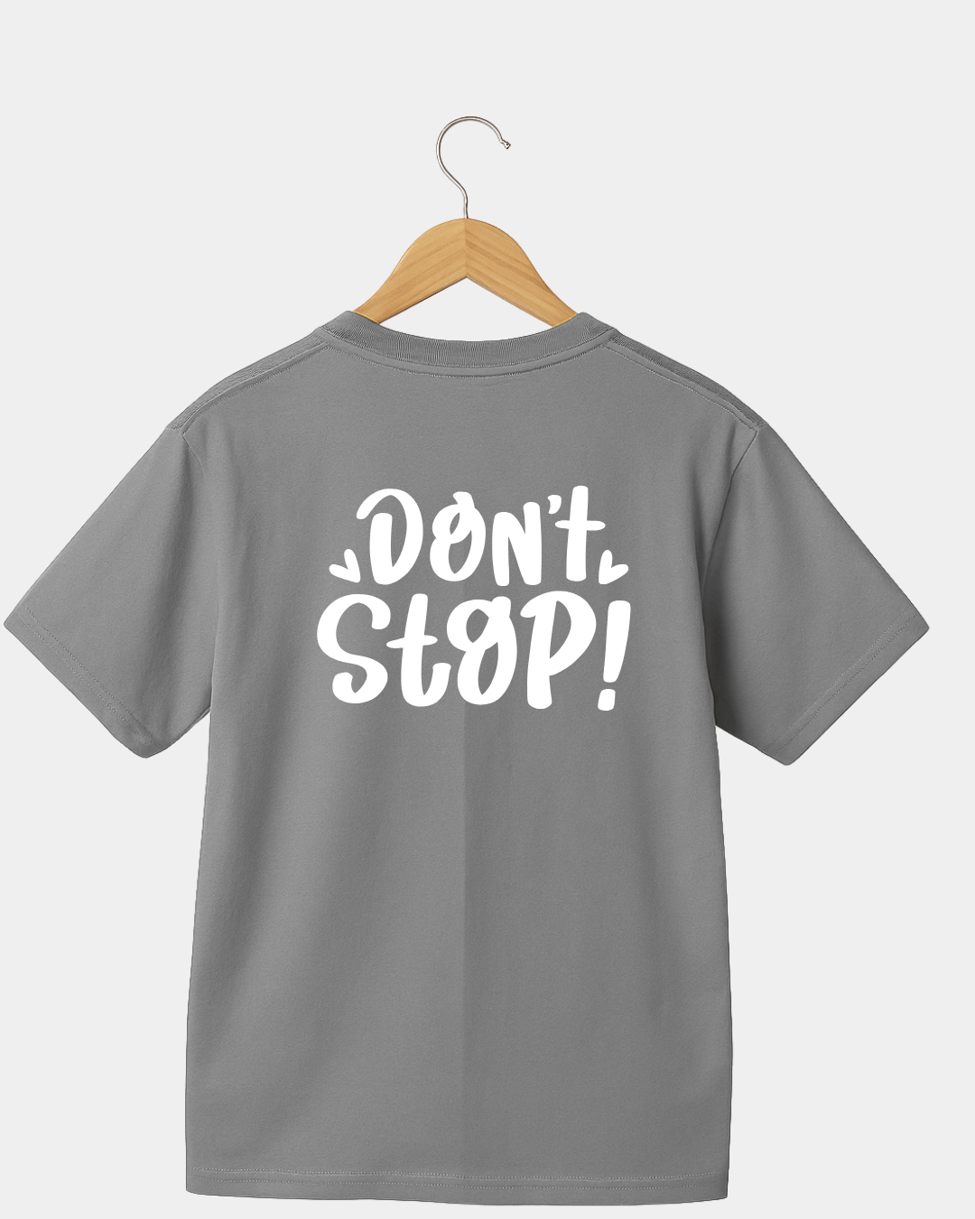 Don't Stop T-shirt
