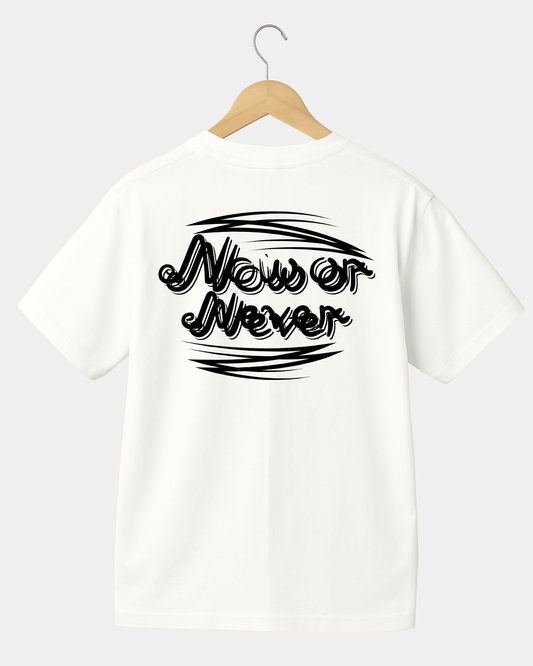 Now or never Unisex T-shirt