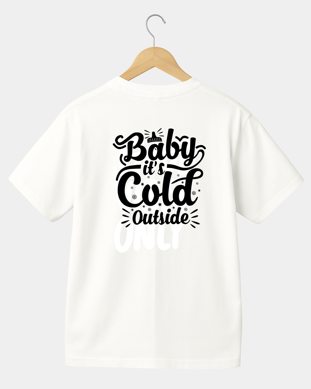Baby it's Col Outside T-shirt