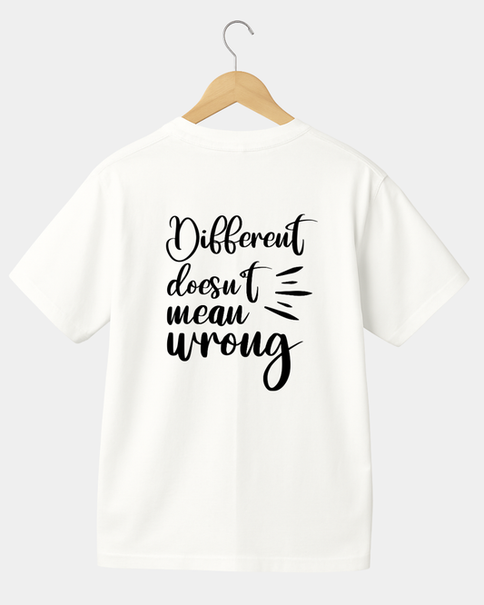 Different doesnt mean wrong by fly desigin  Unisex  t-shirt