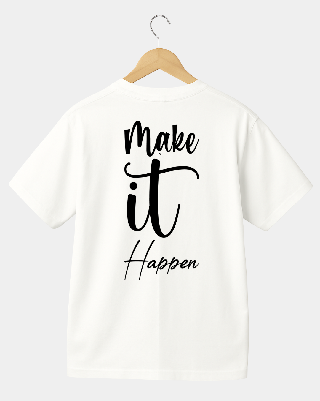Make it Happen Unisex T-shirt