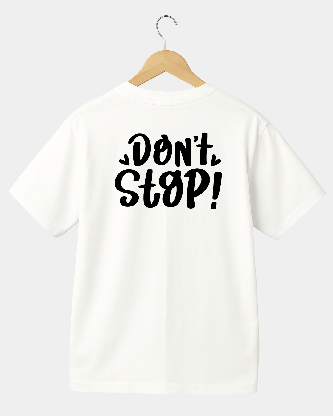 Don't Stop T-shirt