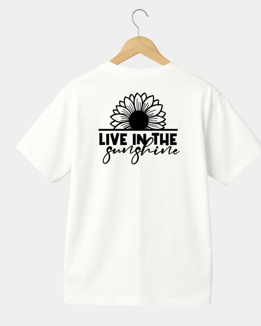 Live in the sunshine T-shirt