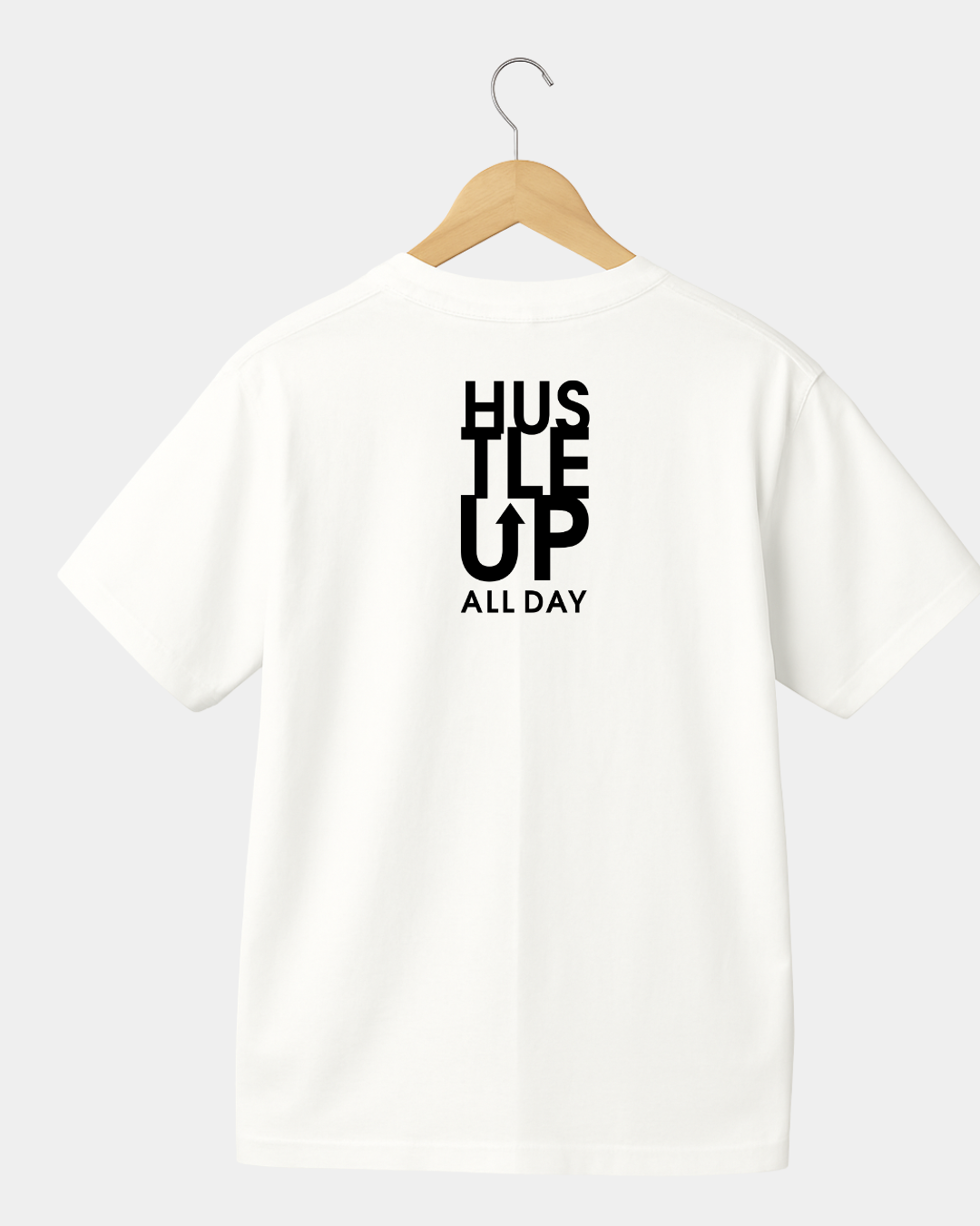 Hustle up all day Unisex T-shirt