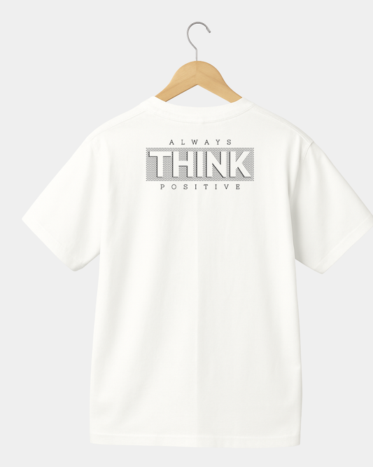 Always think positive Unisex T-shirt
