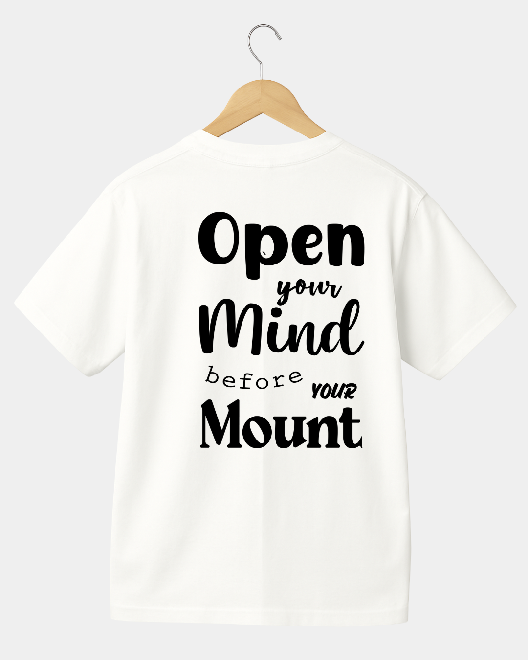 Open Your Mind before your Mouth  Funny Unisex T-shirt