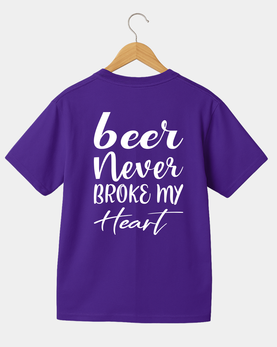 Beer Never Broke My Heart. Funny Unisex T-shirt