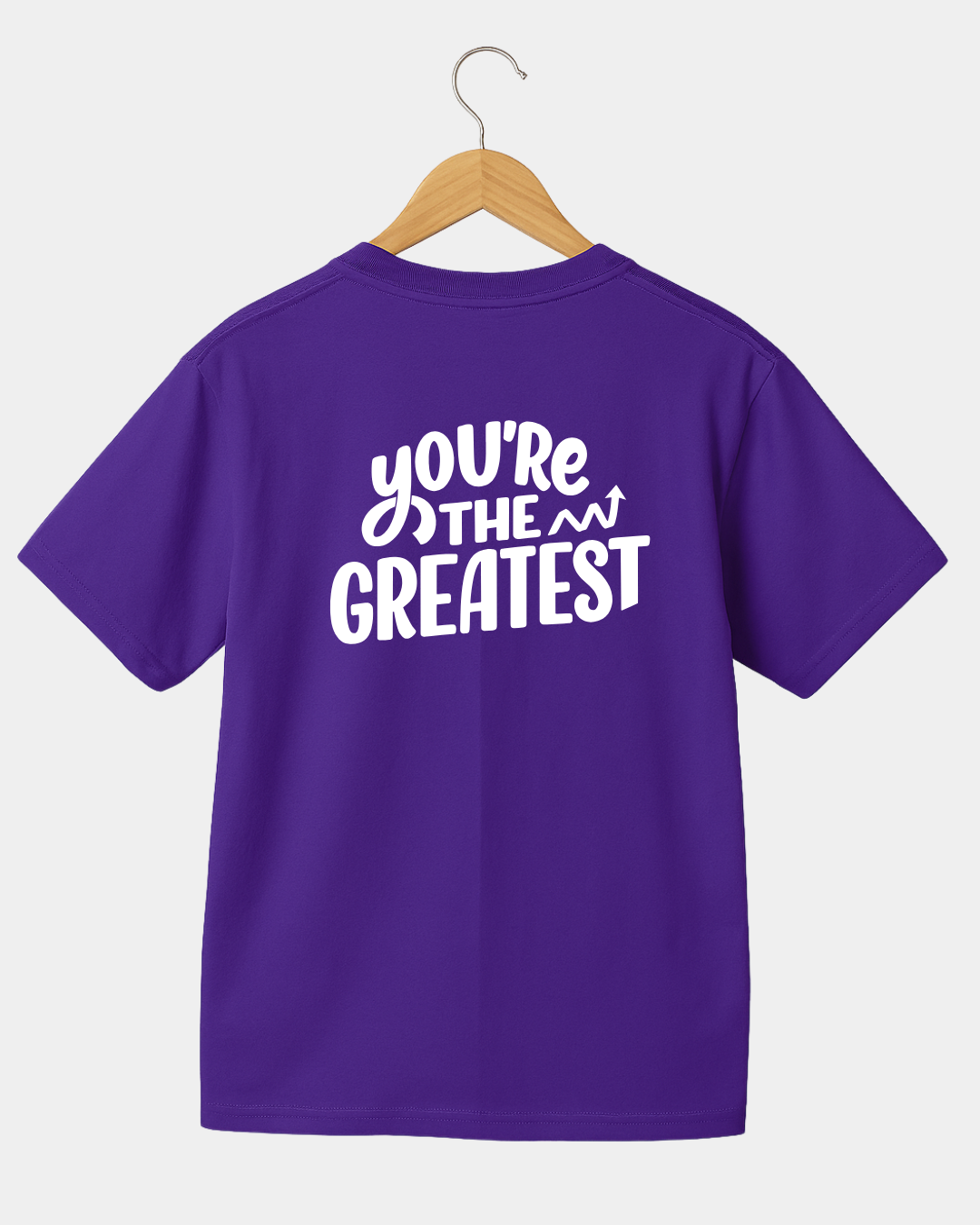You're The Greatest T-shirt