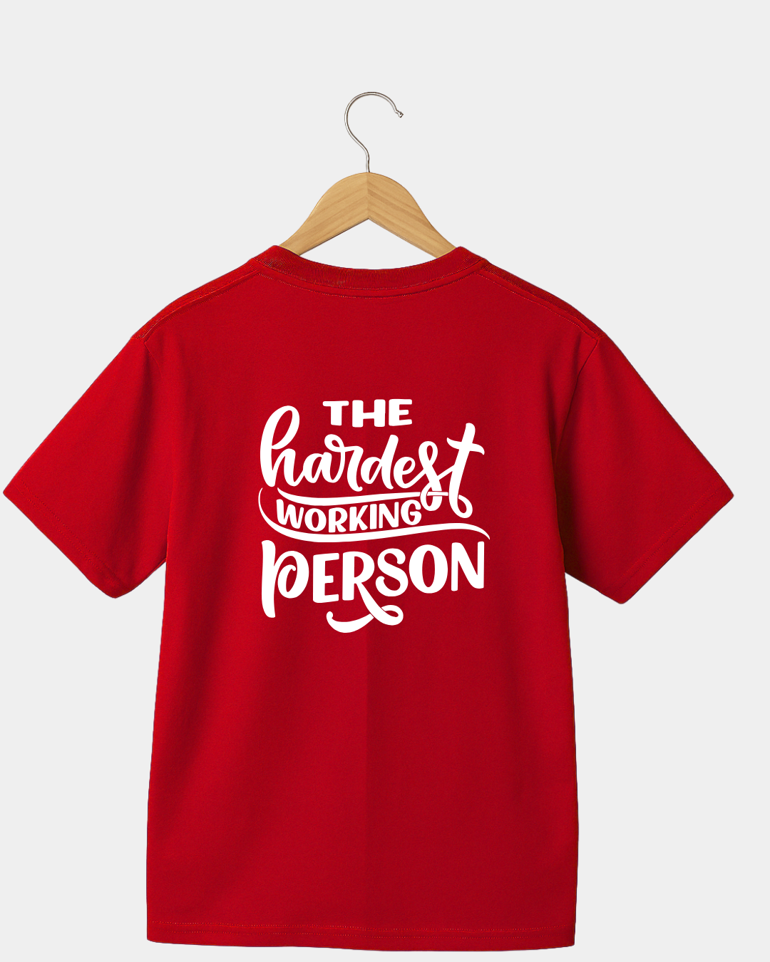 The Hardest Working Person Unisex T-shirt