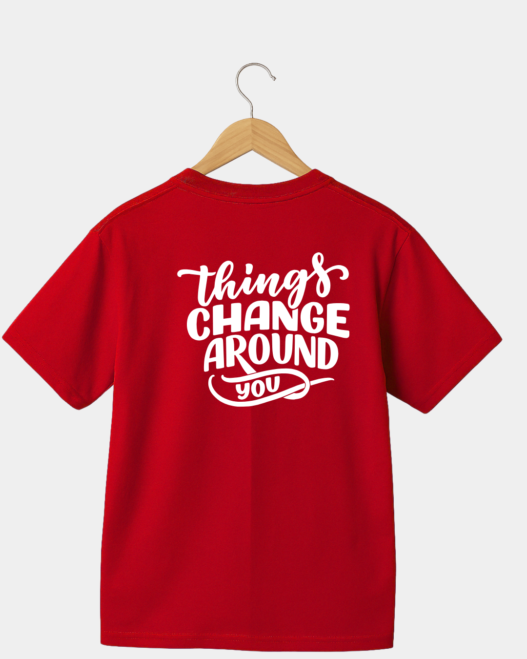 Things Change Around You Unisex T-shirt