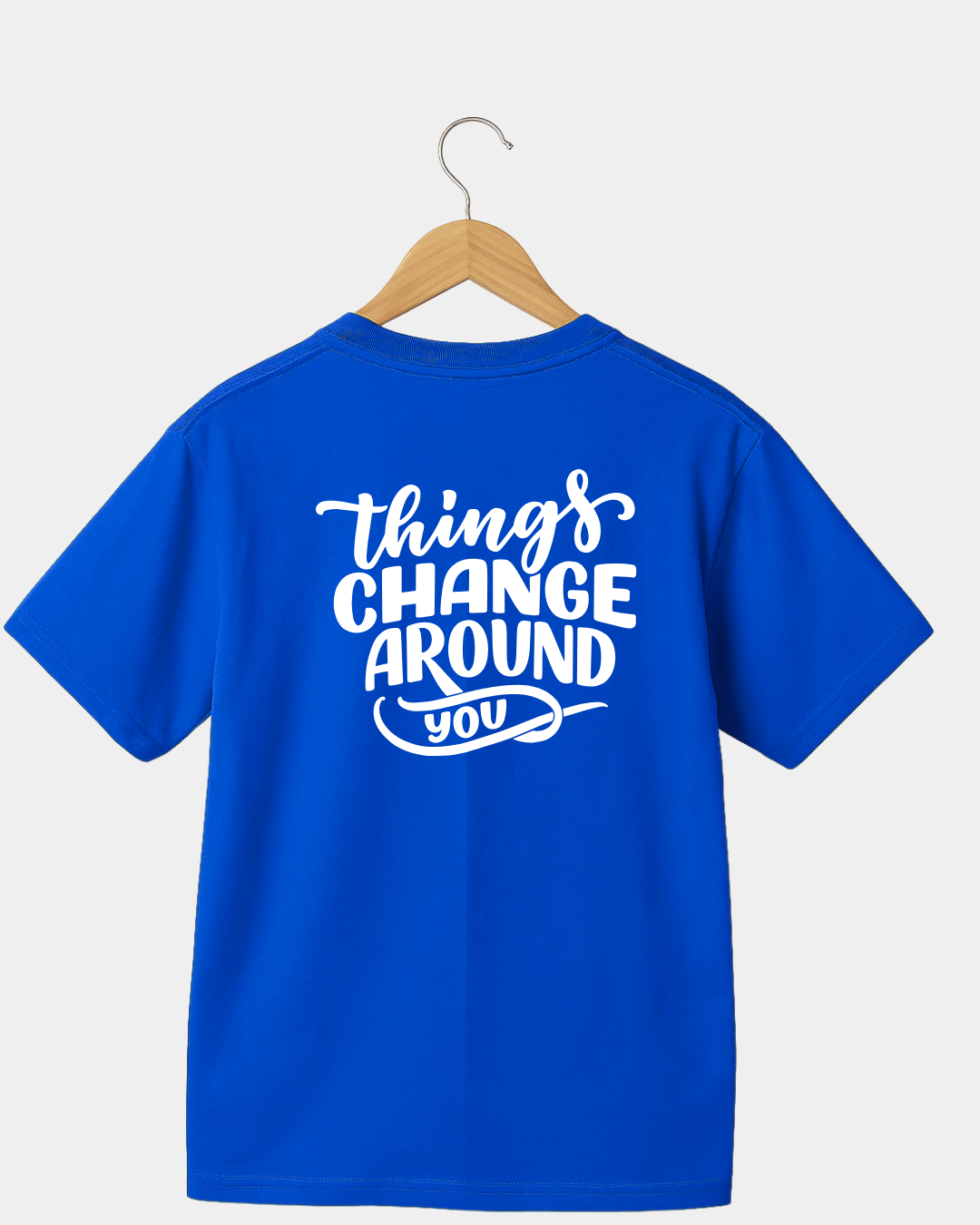 Things Change Around You Unisex T-shirt