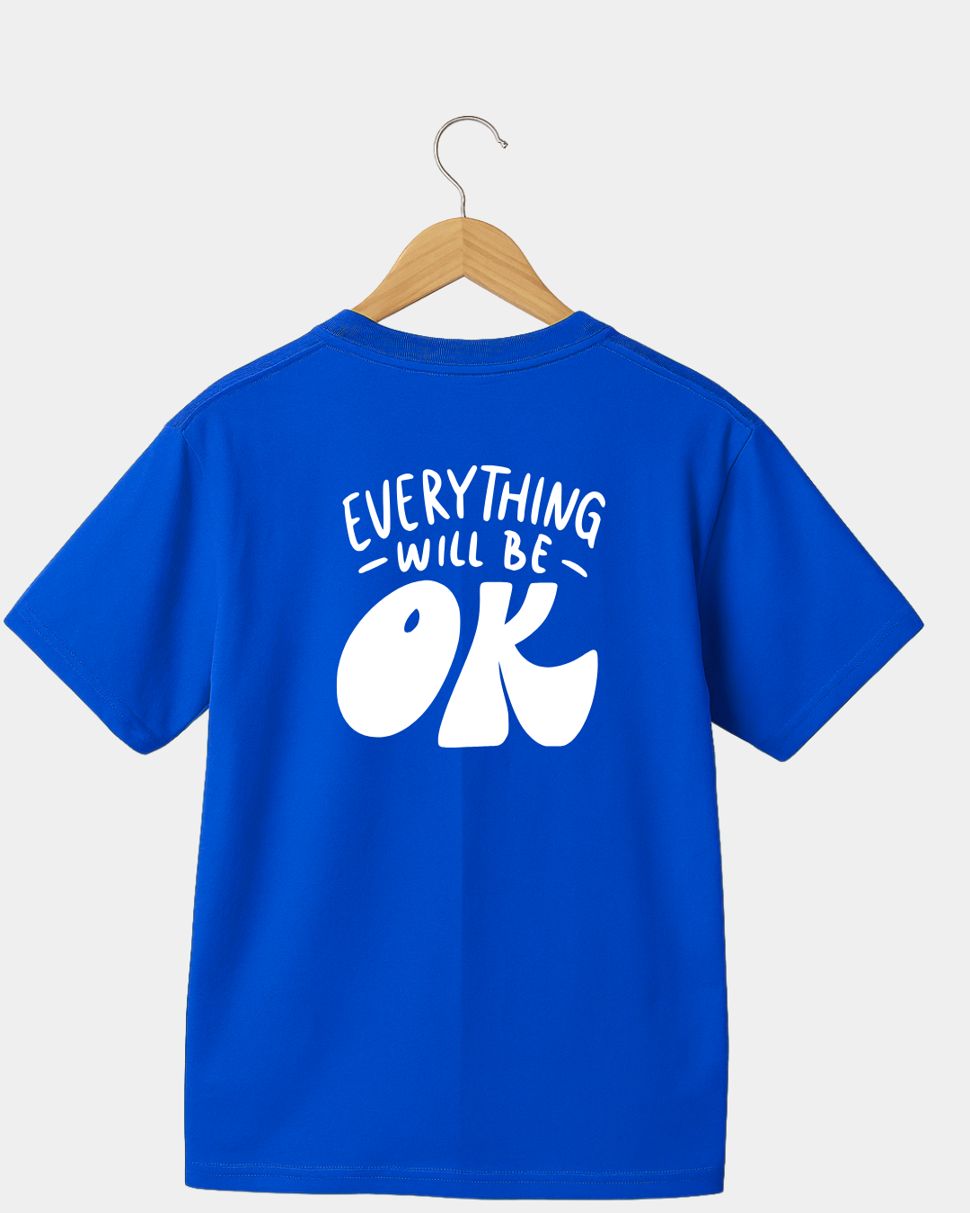 Everything will be OK T-shirt