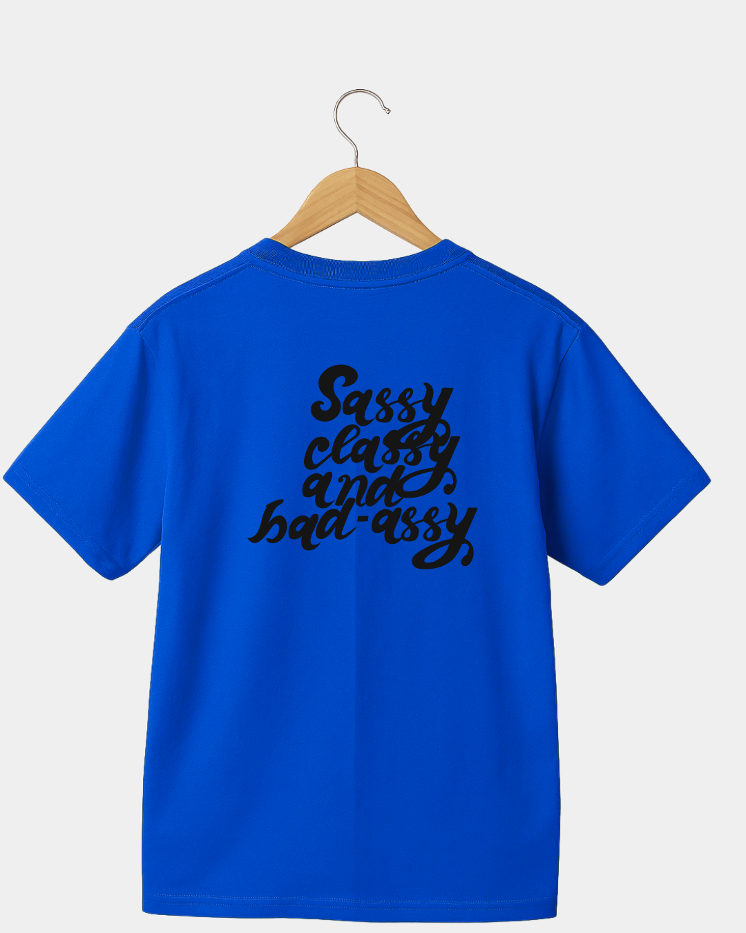Sassy Classy and bad assy funny t-shirt