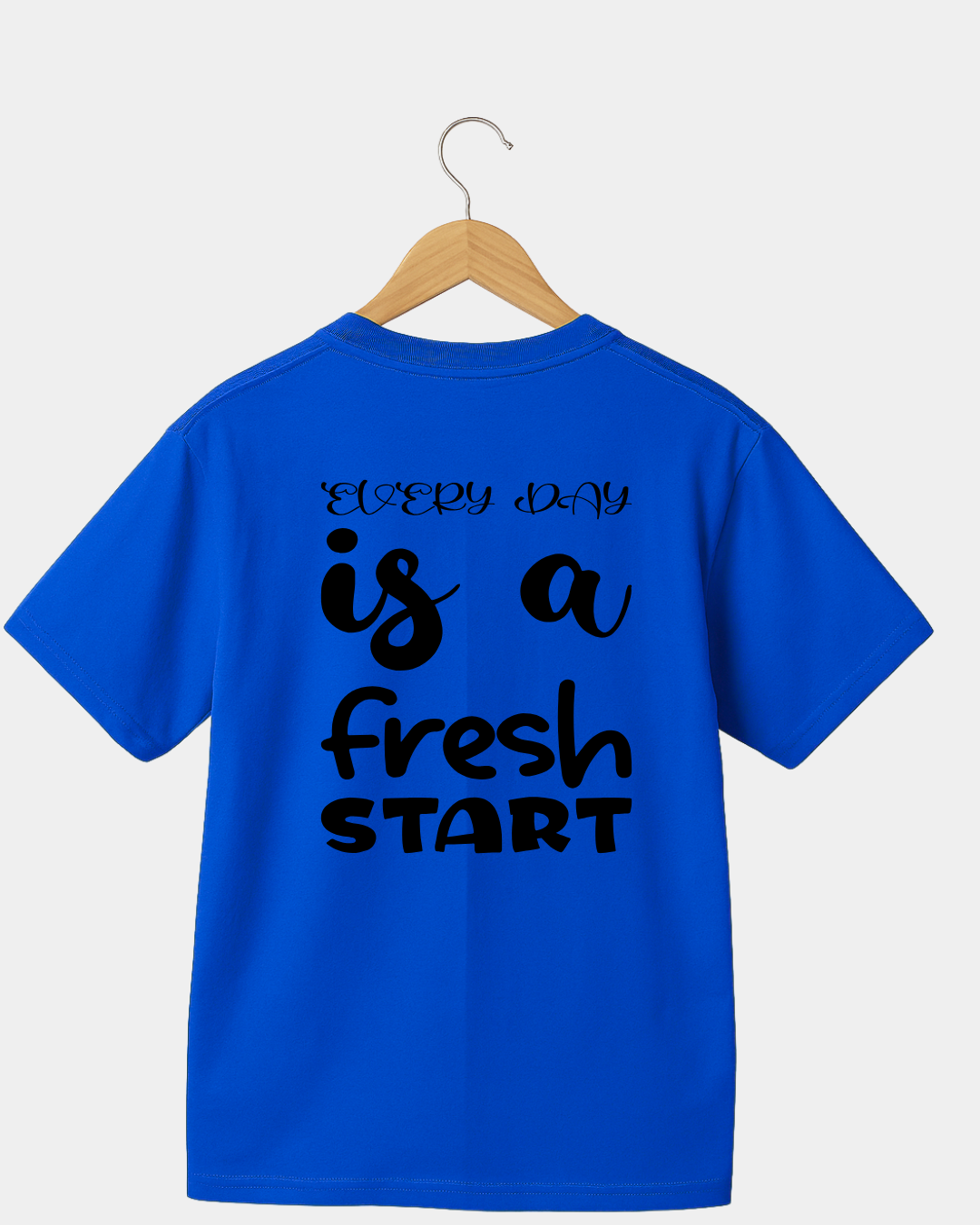 Every Day it's A Fresh Start Unisex T-shirt