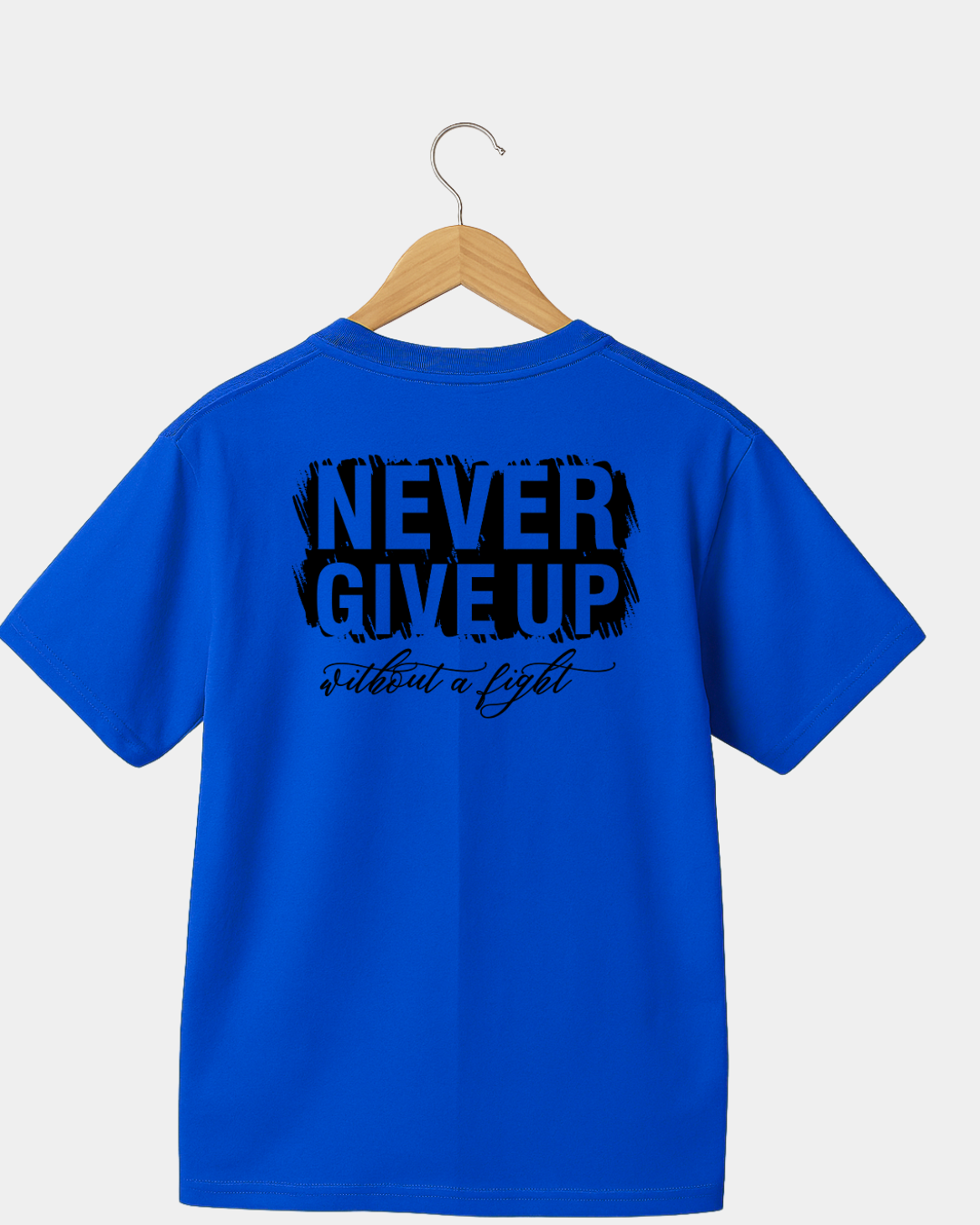 Never give up without a fight Unisex T-shirt