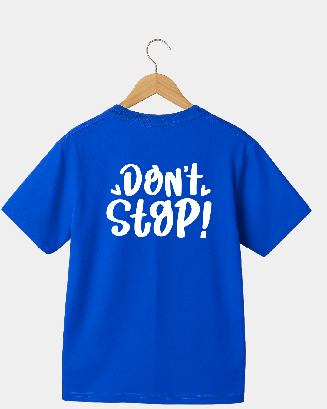 Don't Stop T-shirt