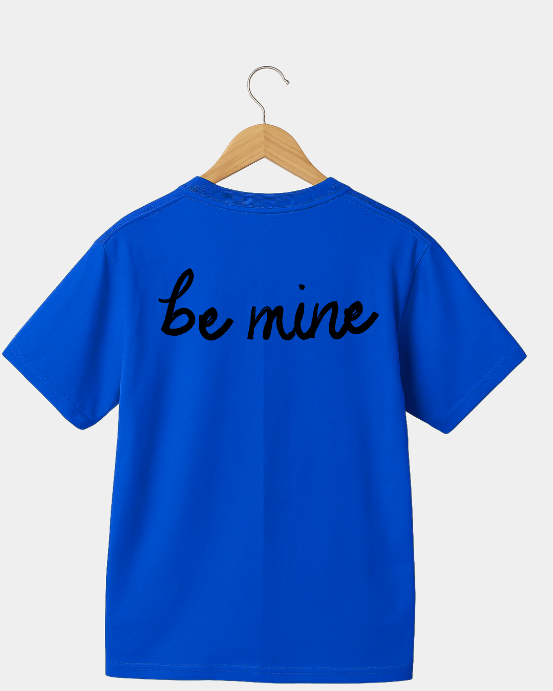 Be mine Unisex T-shirt
