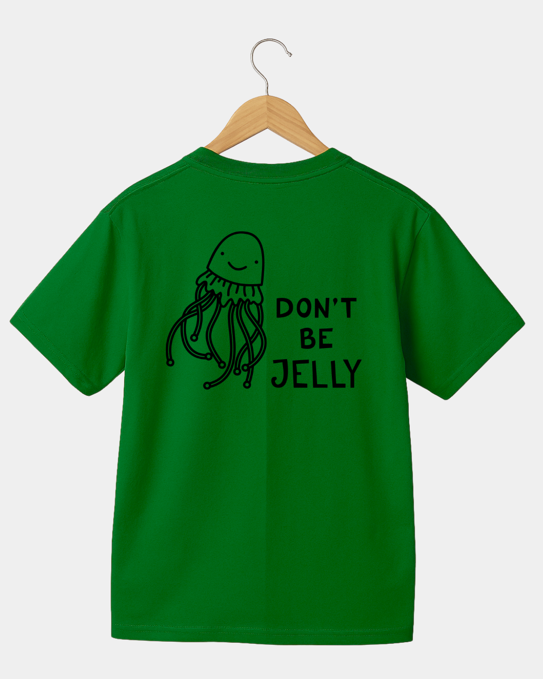 Dont be jelly  Unisex t-shirt