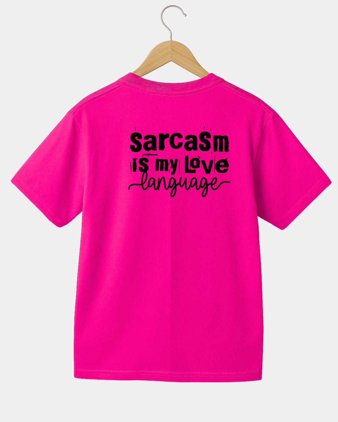 Sarcasm is my love language Unisex T-shirt