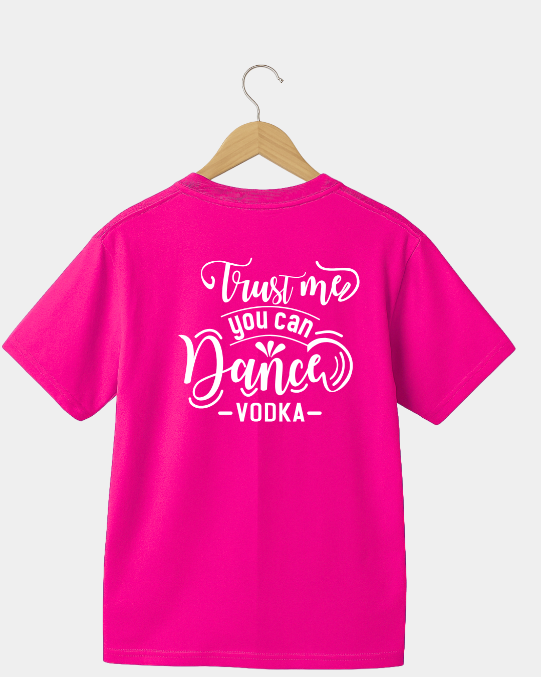 Trust Me You You Can Dance Vodka Funny Unisex T-shirt