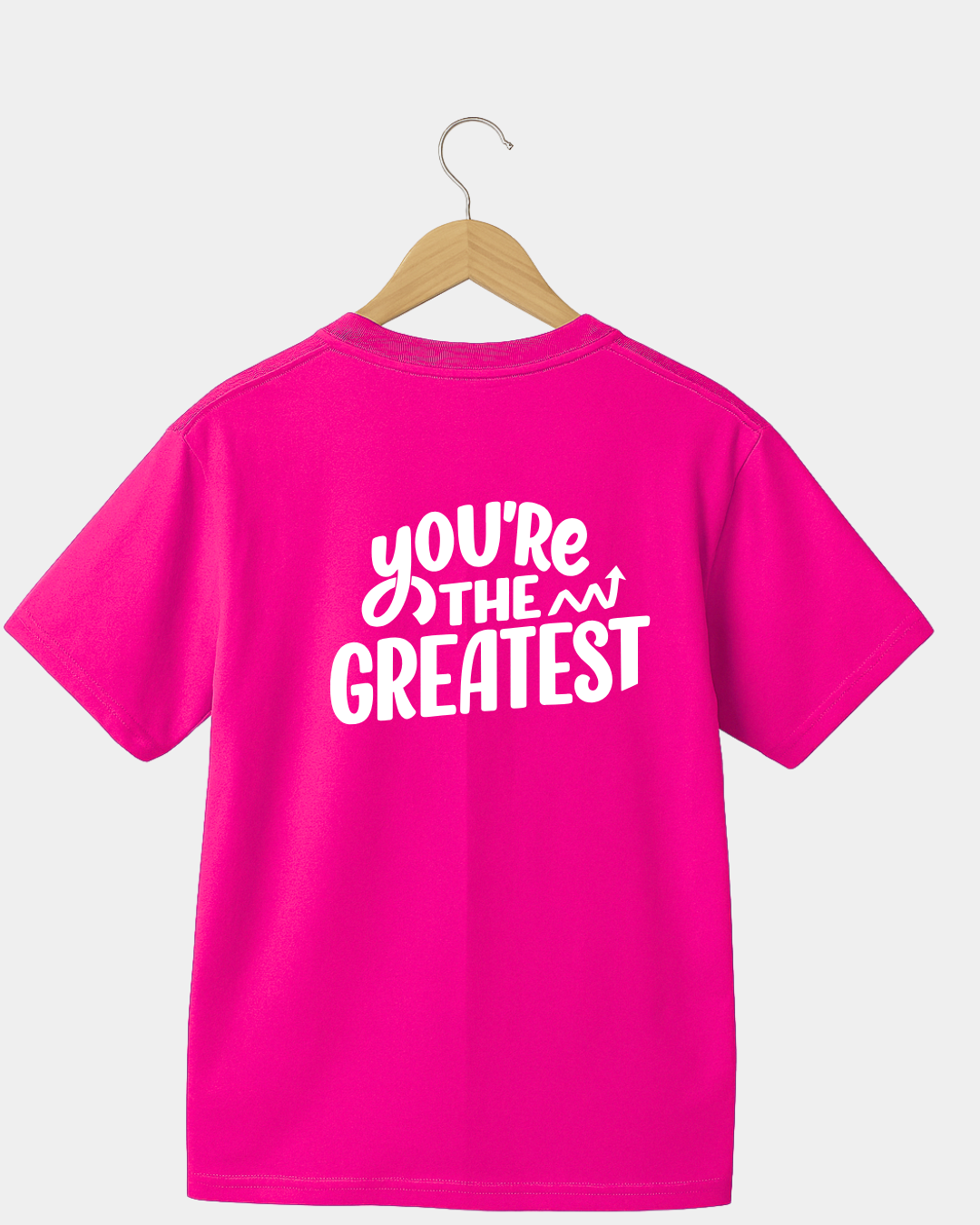 You're The Greatest T-shirt