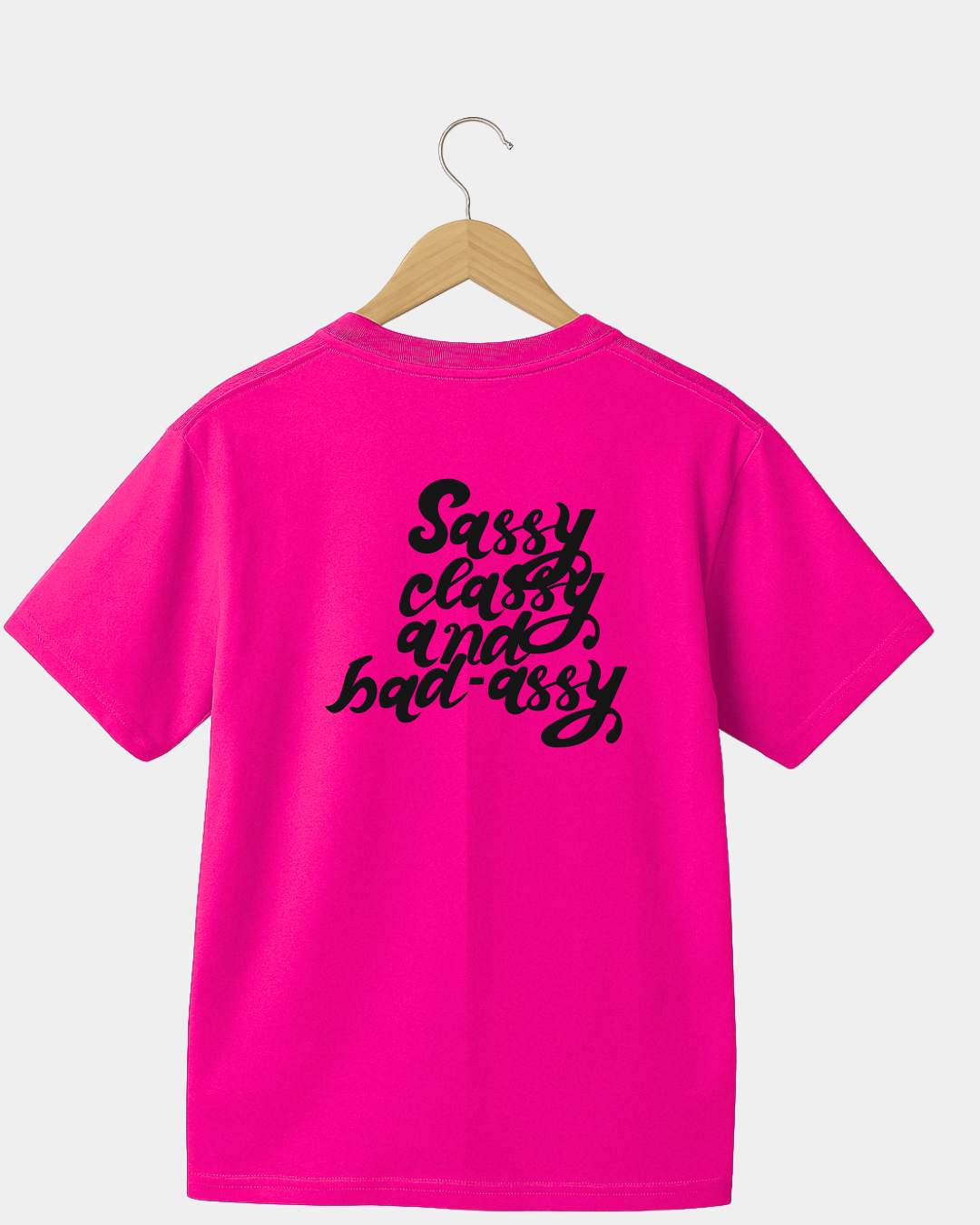 Sassy Classy and bad assy funny t-shirt