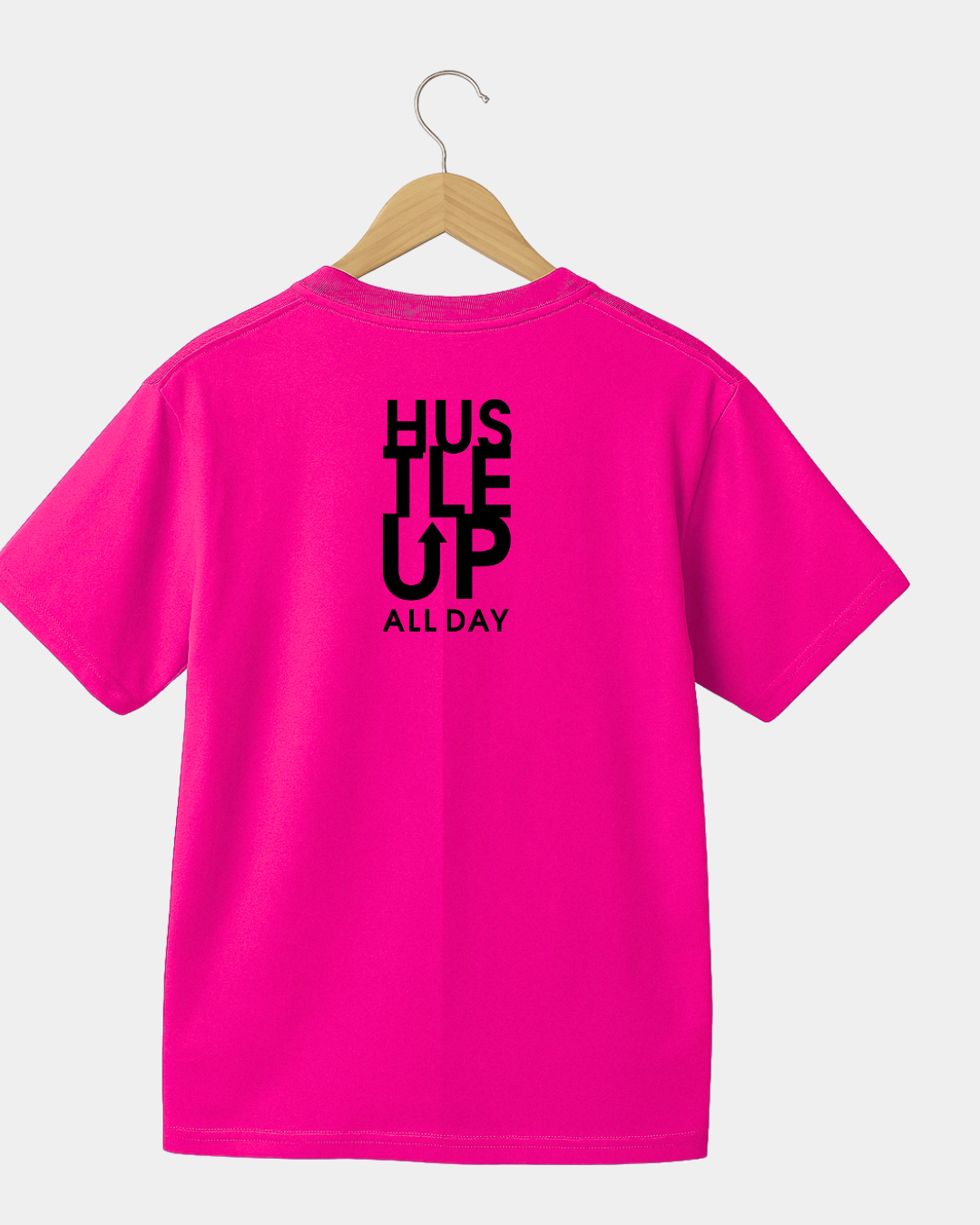 Hustle up all day Unisex T-shirt