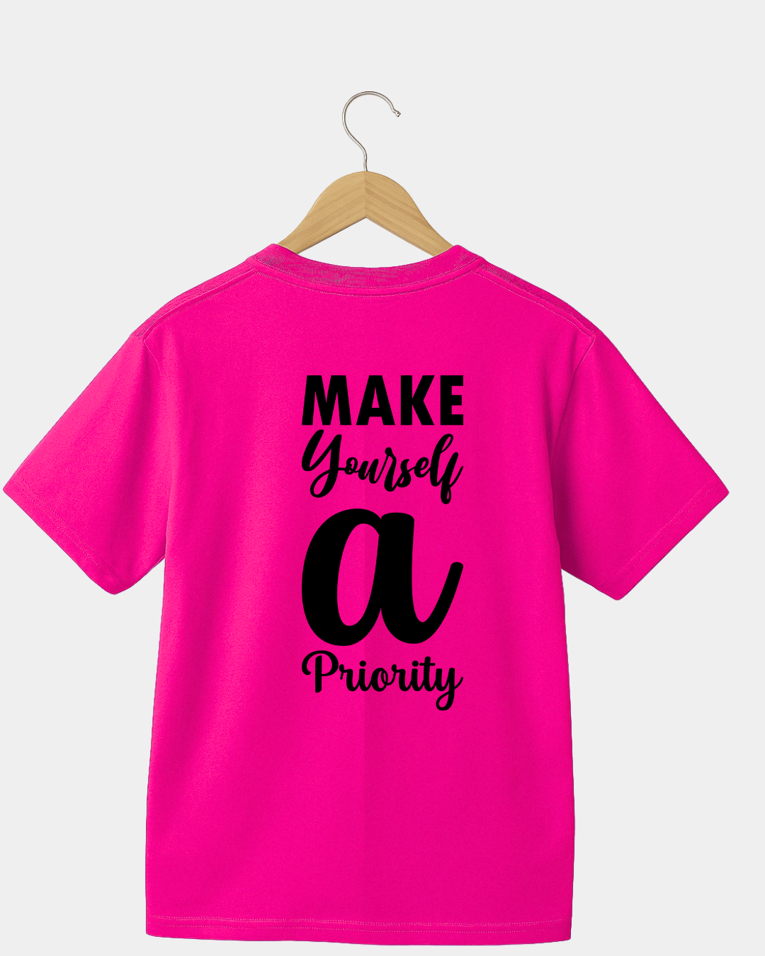 Make Yourself a Priority T-shirt