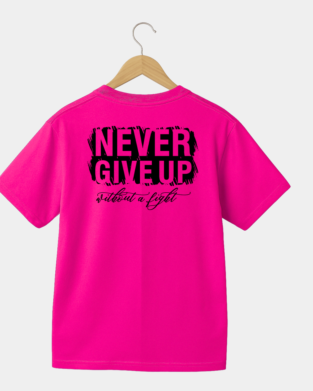 Never give up without a fight Unisex T-shirt