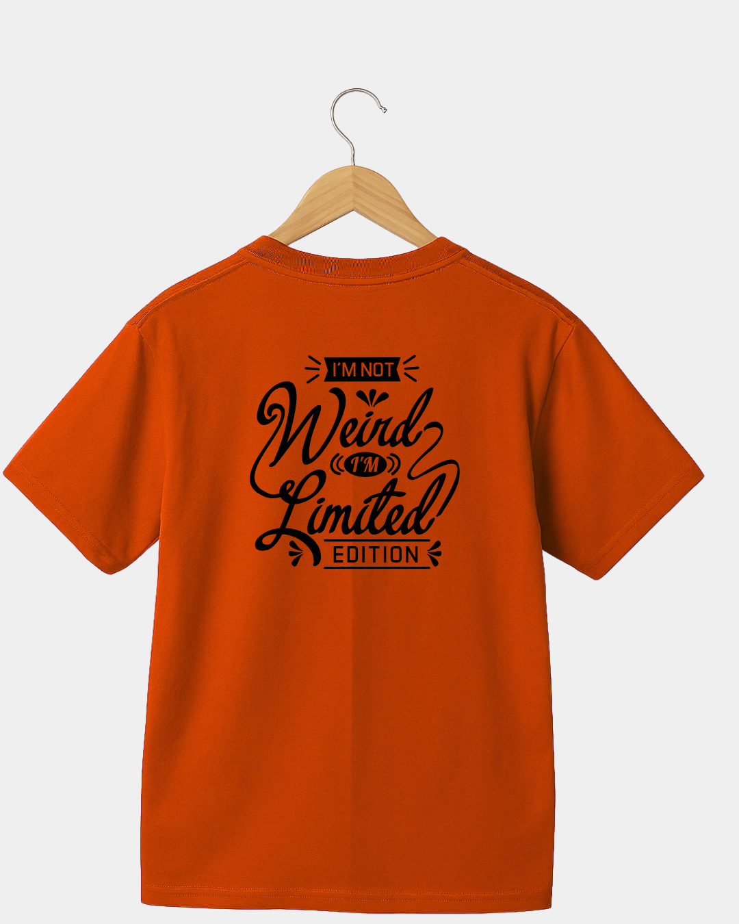 I'm not weird, I'm limited edition funny T-shirt
