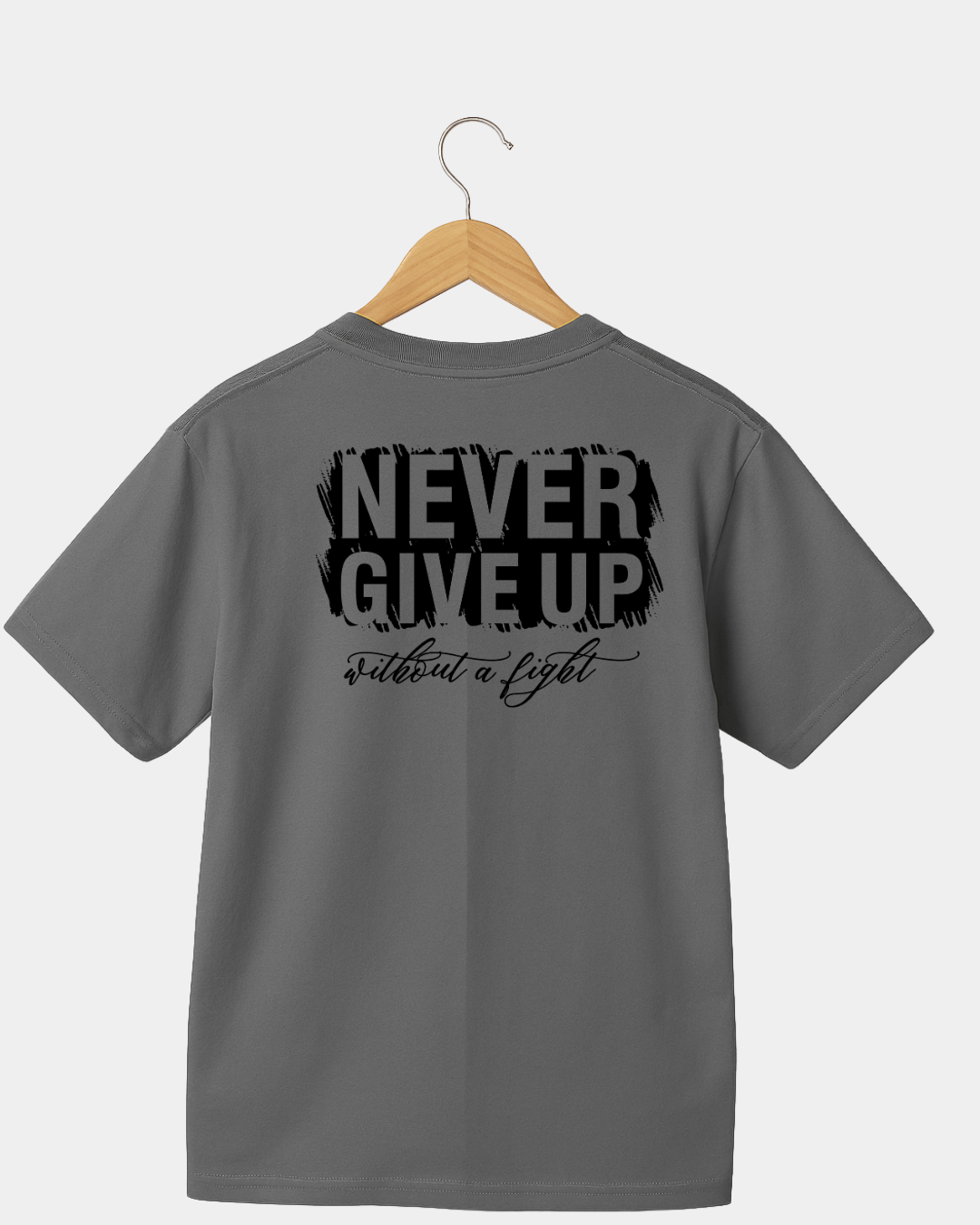Never give up without a fight Unisex T-shirt