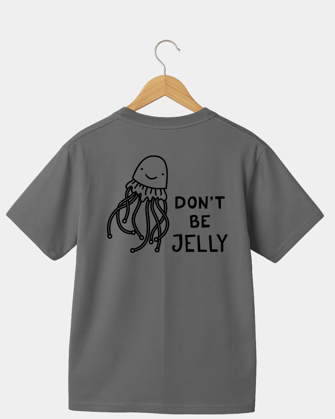 Dont be jelly  Unisex t-shirt