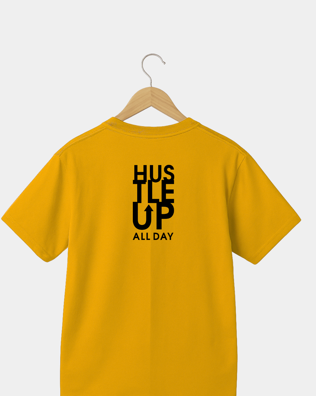 Hustle up all day Unisex T-shirt