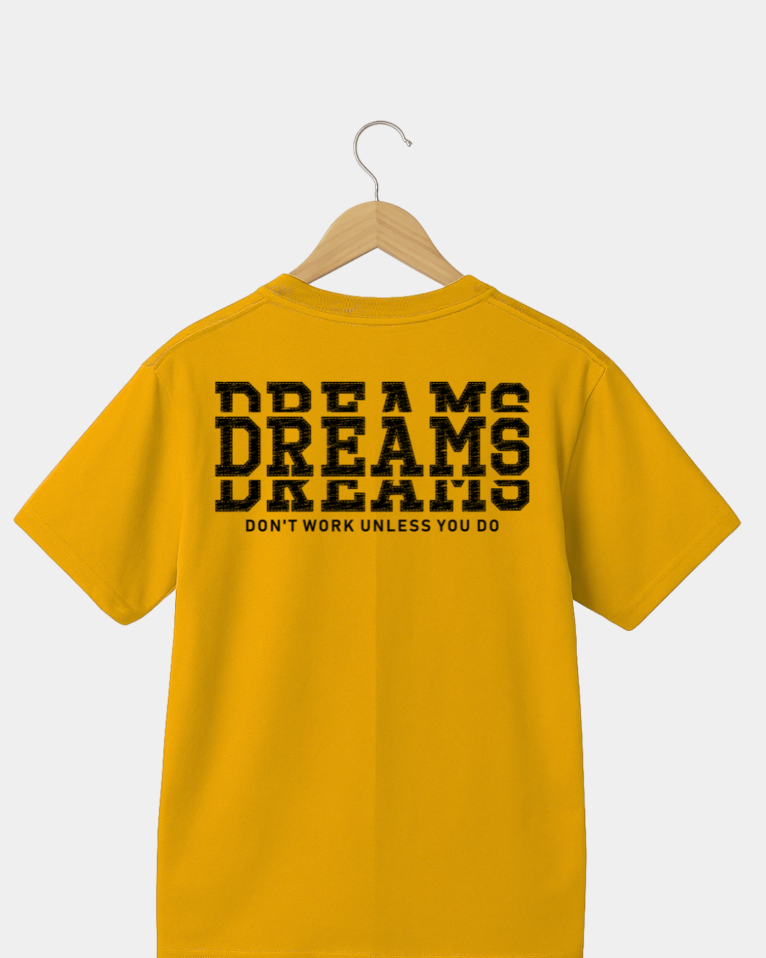 Dreams dont work unless you do Unisex  t-shirt