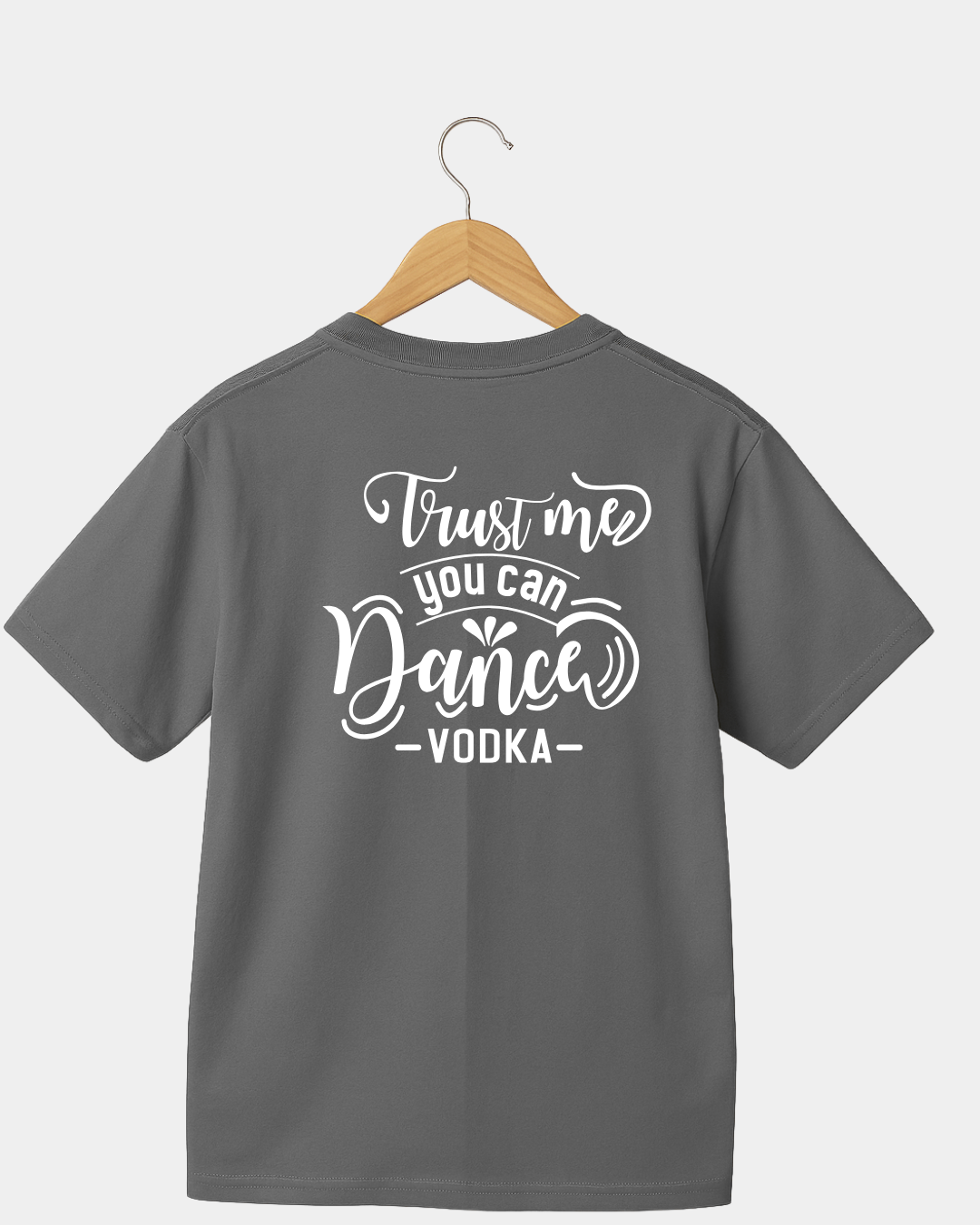 Trust Me You You Can Dance Vodka Funny Unisex T-shirt