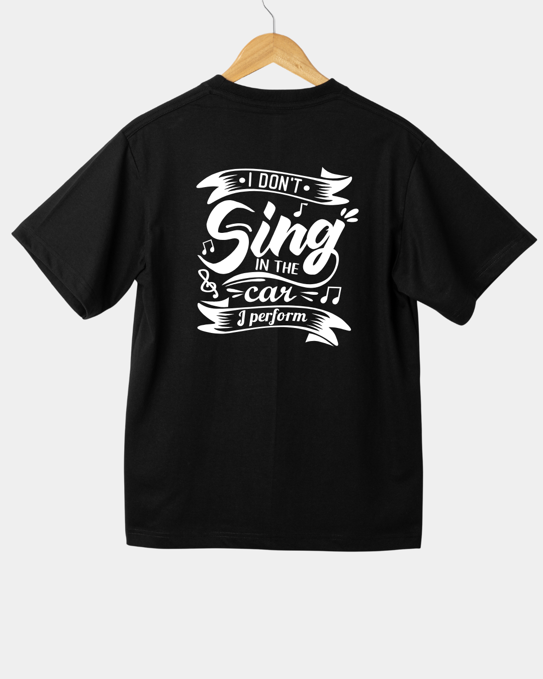 I don't sing in the car. I preform