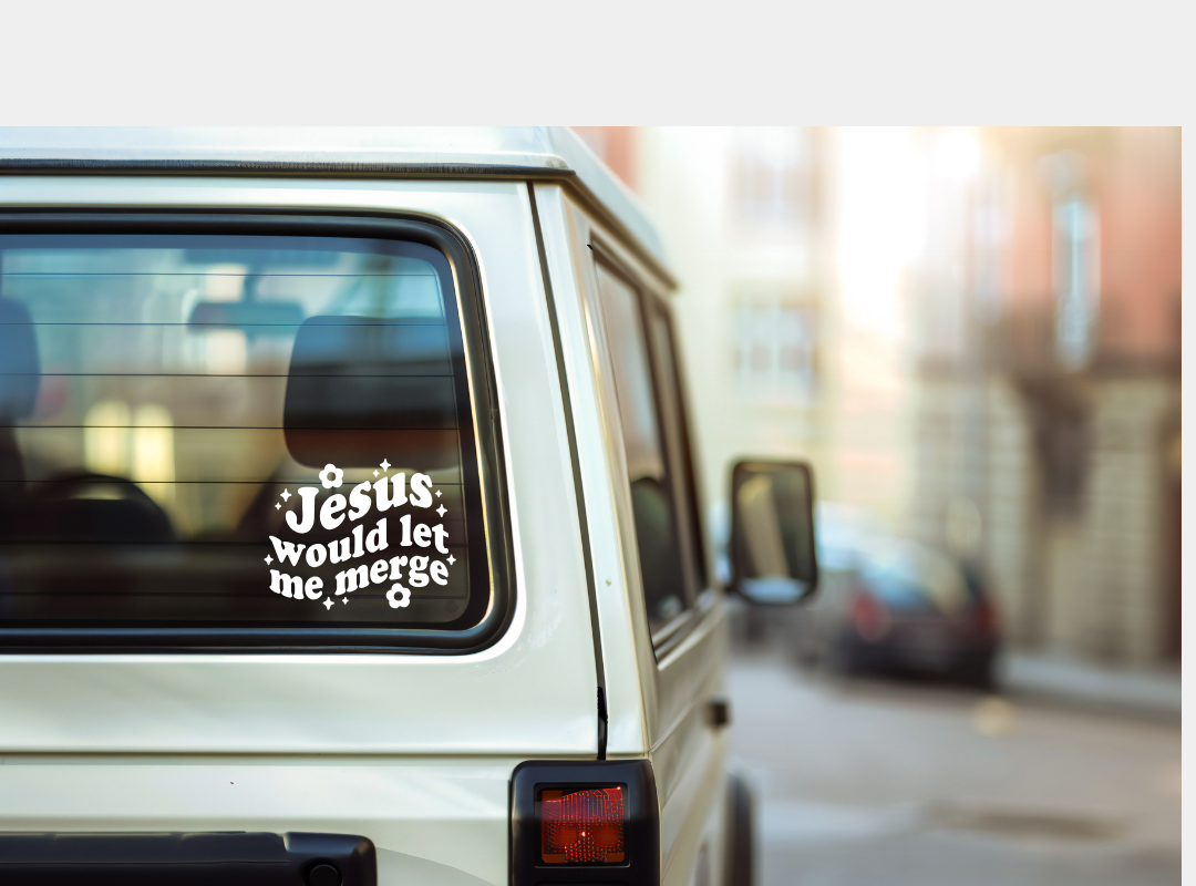 Jesus Would Let Me Merge. Funny passenger decal, door decal, window decal. Car Decal